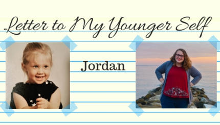 Image reads 'Letter to my younger self- Jordan' and shows two pictures; one of the author as a young child and one as an adult