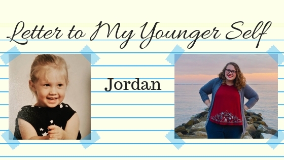 Image reads 'Letter to my younger self- Jordan' and shows two pictures; one of the author as a young child and one as an adult