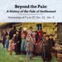 Beyond the Pale: A History of the Pale of Settlement